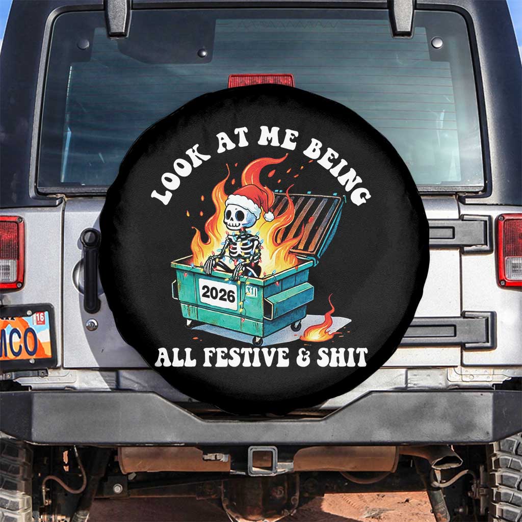 Funny Christmas Dumpster Fire Skeleton 2026 Spare Tire Cover Look At Me Being All Festive And Shit - Wonder Print Shop
