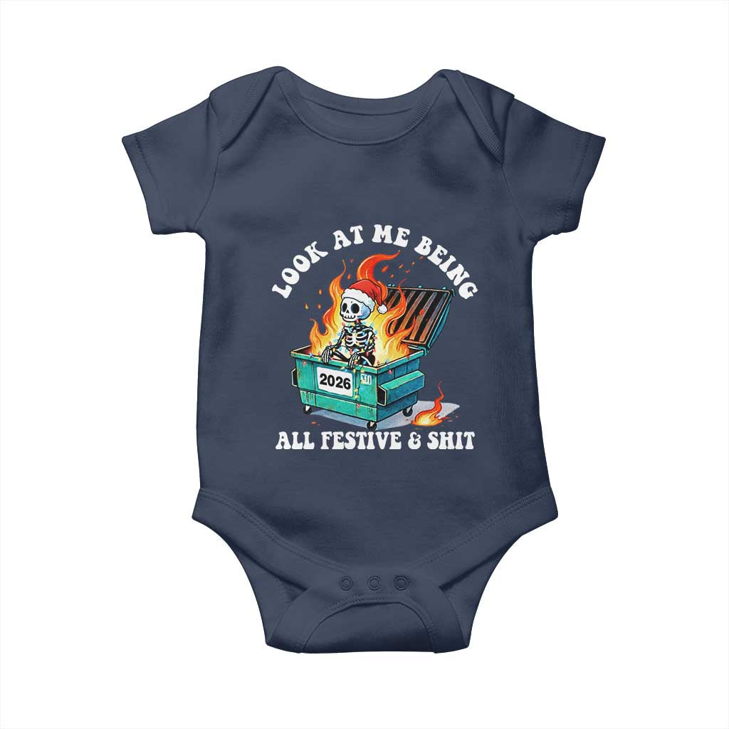 Funny Christmas Dumpster Fire Skeleton 2026 Baby Onesie Look At Me Being All Festive And Shit - Wonder Print Shop