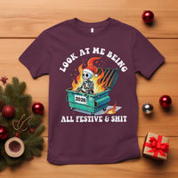 Funny Christmas Dumpster Fire Skeleton 2026 T Shirt Look At Me Being All Festive And Shit - Wonder Print Shop