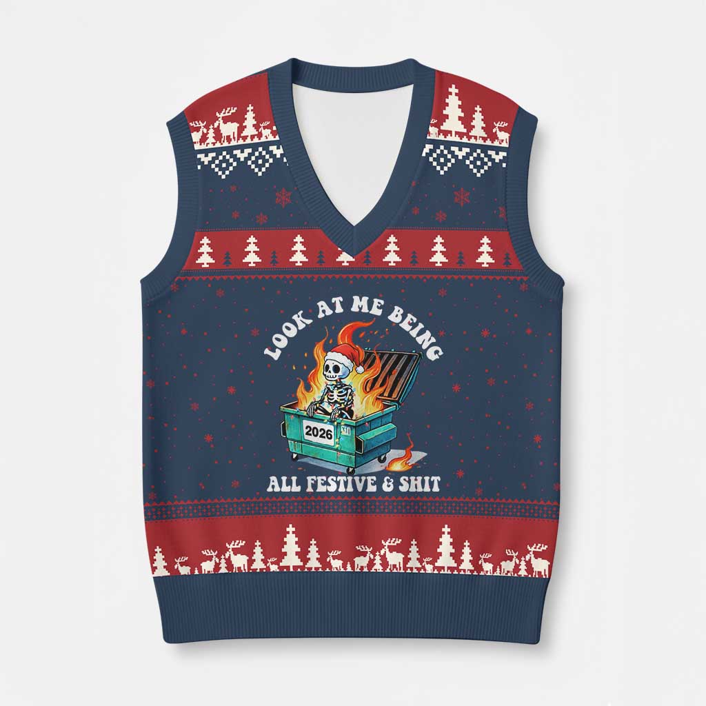 Funny Xmas Dumpster Fire Skeleton 2026 V-Neck Knit Sweater Vest Look At Me Being All Festive And Shit - Wonder Print Shop