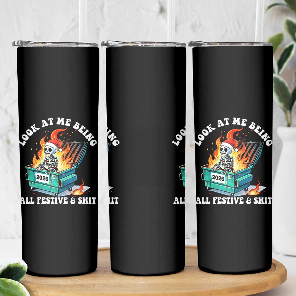 Funny Christmas Dumpster Fire Skeleton 2026 Skinny Tumbler Look At Me Being All Festive And Shit - Wonder Print Shop