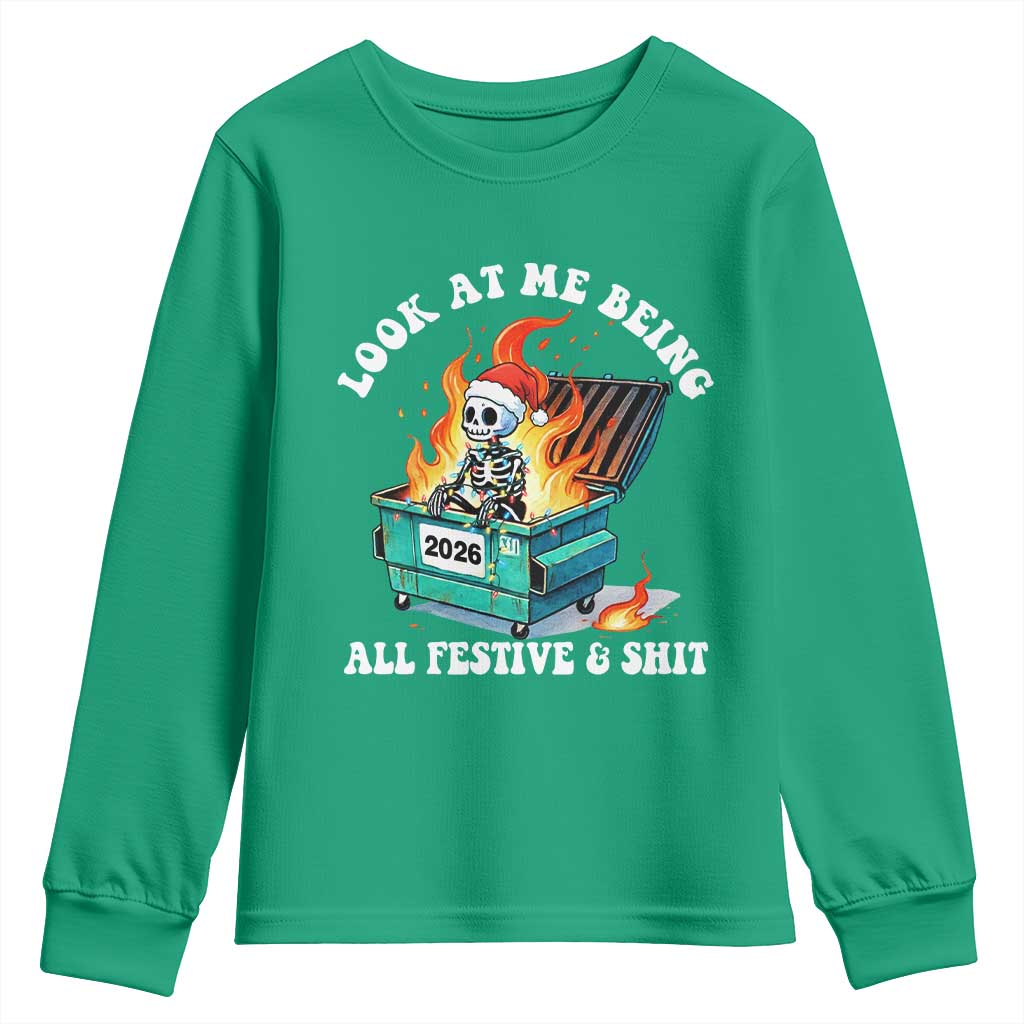 Funny Christmas Dumpster Fire Skeleton 2026 Youth Sweatshirt Look At Me Being All Festive And Shit - Wonder Print Shop