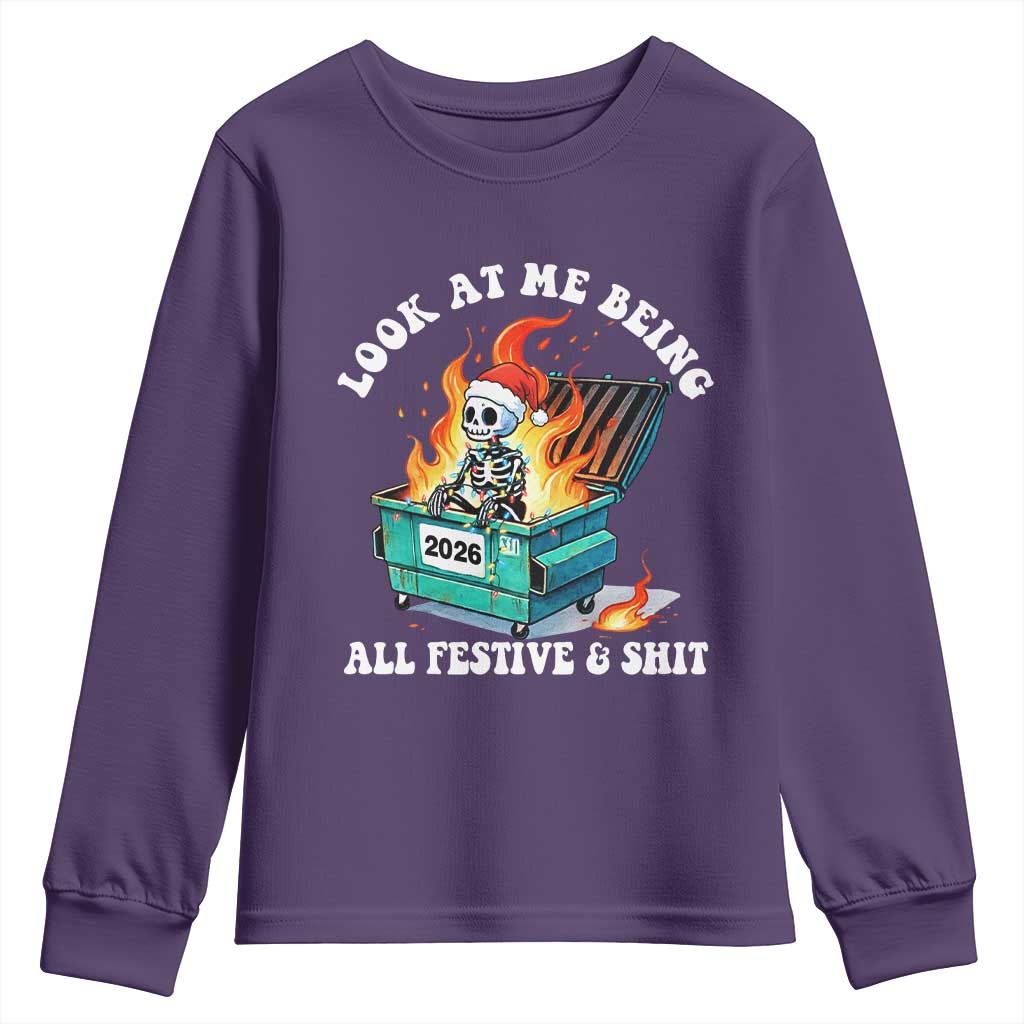 Funny Christmas Dumpster Fire Skeleton 2026 Youth Sweatshirt Look At Me Being All Festive And Shit - Wonder Print Shop