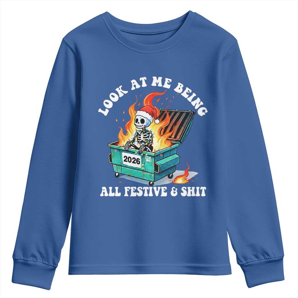 Funny Christmas Dumpster Fire Skeleton 2026 Youth Sweatshirt Look At Me Being All Festive And Shit - Wonder Print Shop
