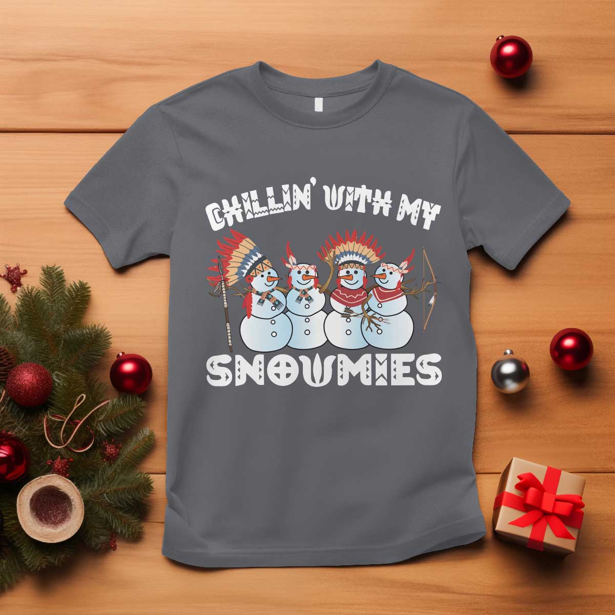 Funny Christmas Native American T Shirt Chillin' With My Snowmies Snowman Tribes - Wonder Print Shop