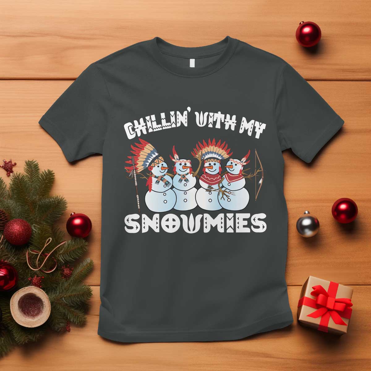 Funny Christmas Native American T Shirt Chillin' With My Snowmies Snowman Tribes - Wonder Print Shop