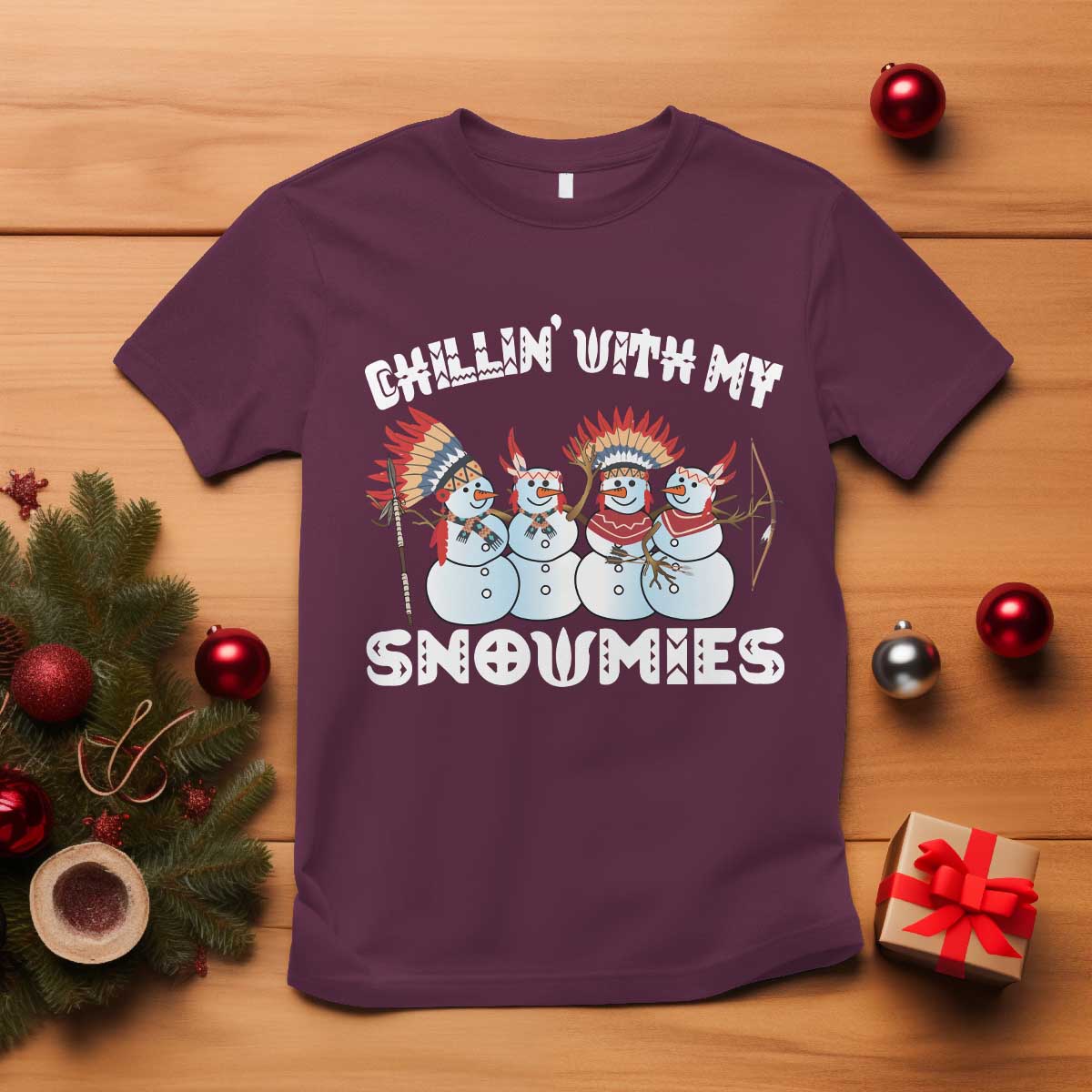Funny Christmas Native American T Shirt Chillin' With My Snowmies Snowman Tribes - Wonder Print Shop