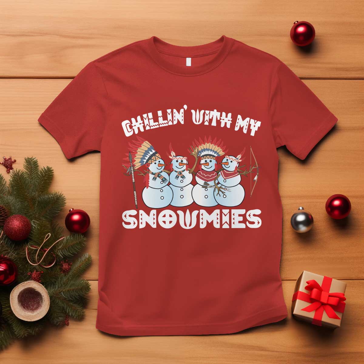 Funny Christmas Native American T Shirt Chillin' With My Snowmies Snowman Tribes - Wonder Print Shop