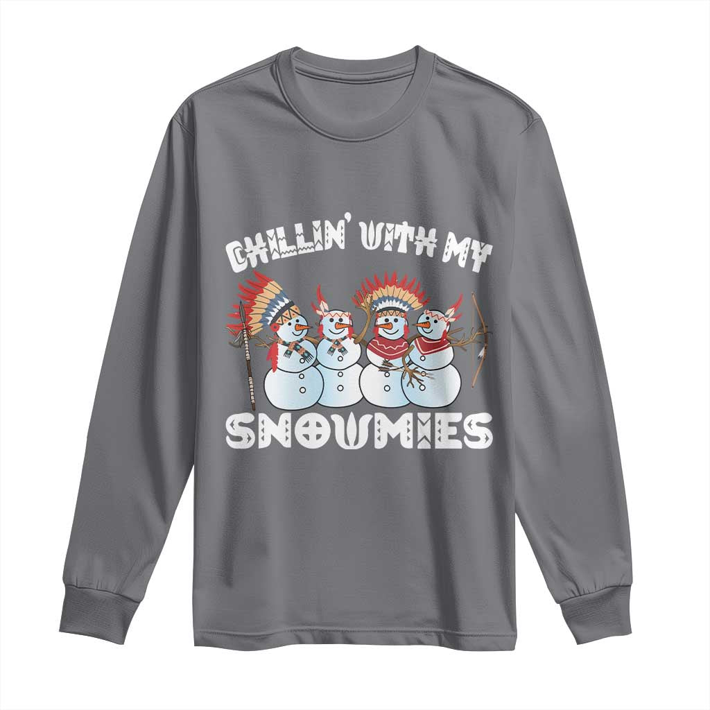 Funny Christmas Native American Long Sleeve Shirt Chillin' With My Snowmies Snowman Tribes