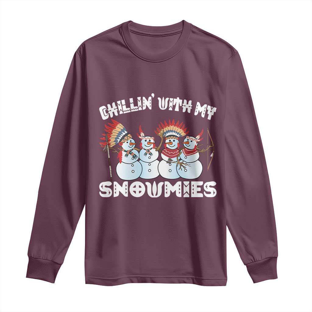 Funny Christmas Native American Long Sleeve Shirt Chillin' With My Snowmies Snowman Tribes