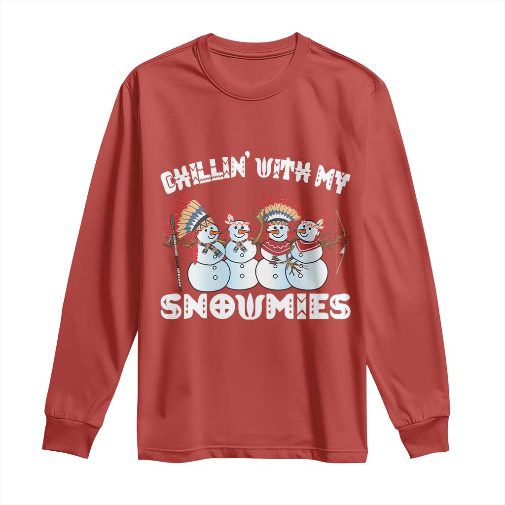Funny Christmas Native American Long Sleeve Shirt Chillin' With My Snowmies Snowman Tribes