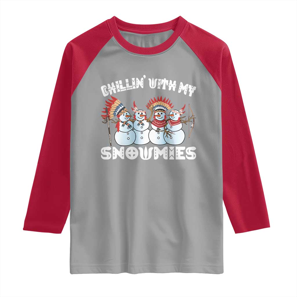 Funny Christmas Native American Raglan Shirt Chillin' With My Snowmies Snowman Tribes - Wonder Print Shop