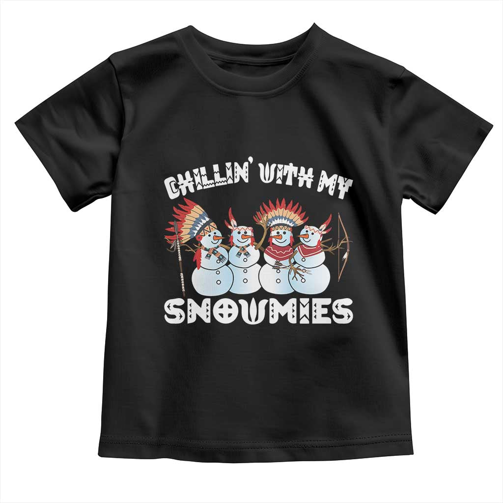 Funny Christmas Native American Toddler T Shirt Chillin' With My Snowmies Snowman Tribes