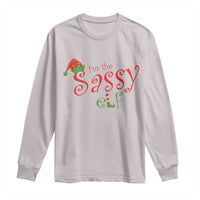 Funny Christmas Elf Long Sleeve Shirt I'm The Sassy Elf Family Matching