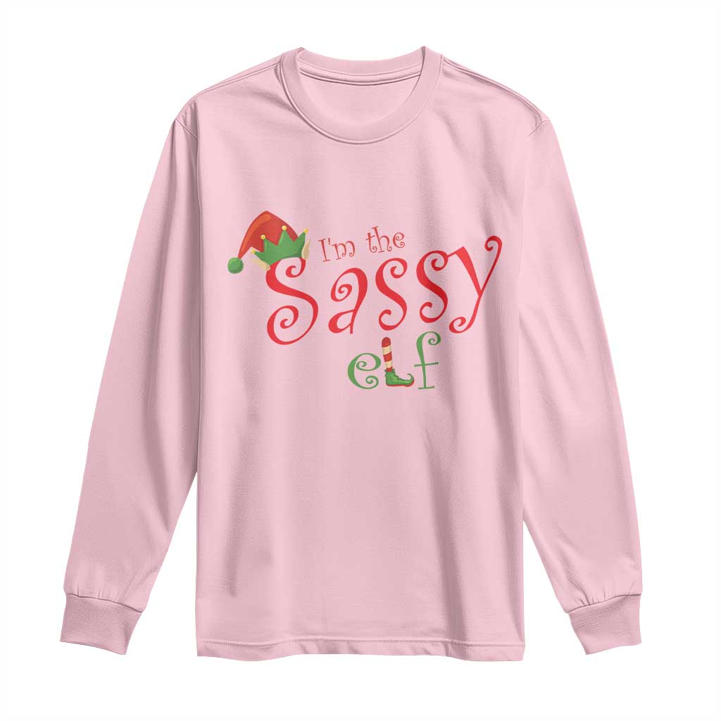 Funny Christmas Elf Long Sleeve Shirt I'm The Sassy Elf Family Matching