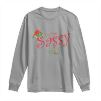Funny Christmas Elf Long Sleeve Shirt I'm The Sassy Elf Family Matching