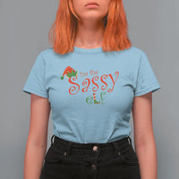 Funny Christmas Elf T Shirt For Women I'm The Sassy Elf Family Matching - Wonder Print Shop
