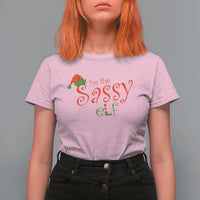 Funny Christmas Elf T Shirt For Women I'm The Sassy Elf Family Matching - Wonder Print Shop