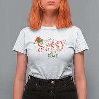 Funny Christmas Elf T Shirt For Women I'm The Sassy Elf Family Matching - Wonder Print Shop
