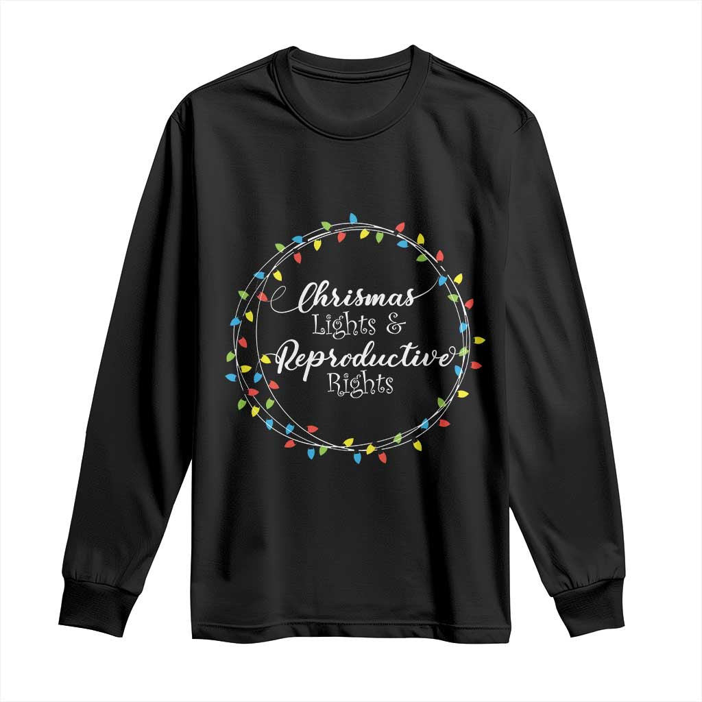 Funny Christmas Lights And Reproductive Rights Long Sleeve Shirt Led Light