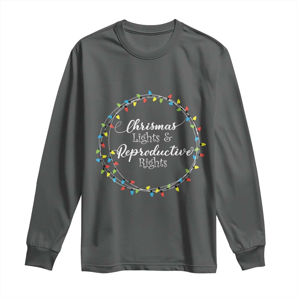 Funny Christmas Lights And Reproductive Rights Long Sleeve Shirt Led Light