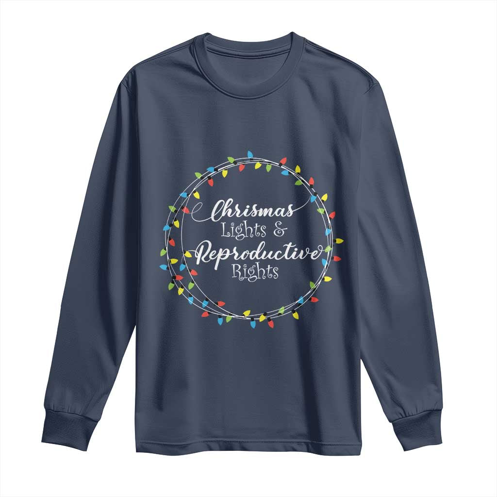 Funny Christmas Lights And Reproductive Rights Long Sleeve Shirt Led Light
