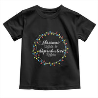 Funny Christmas Lights And Reproductive Rights Toddler T Shirt Led Light
