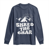 Funny Shred The Gnar Long Sleeve Shirt Snowboarding Mountain Winter Sport