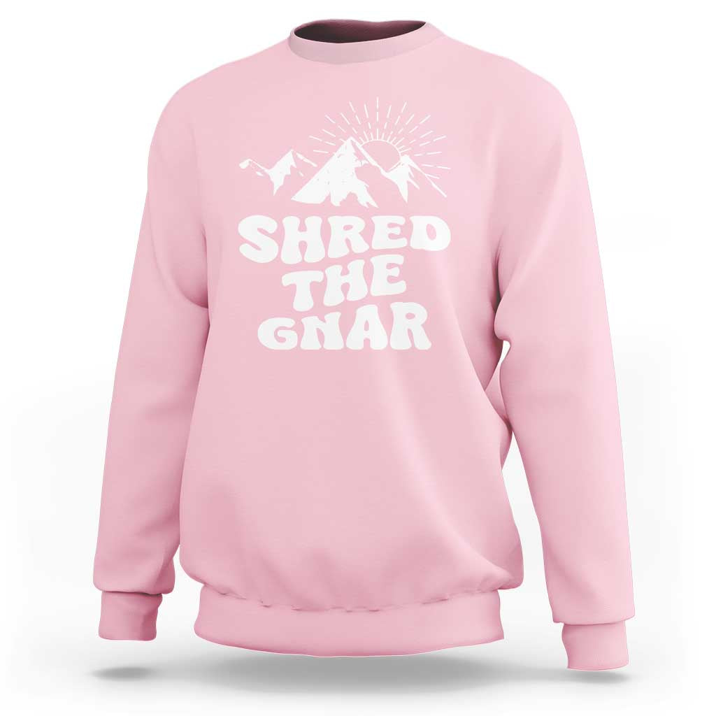 Funny Shred The Gnar Sweatshirt Snowboarding Mountain Winter Sport - Wonder Print Shop