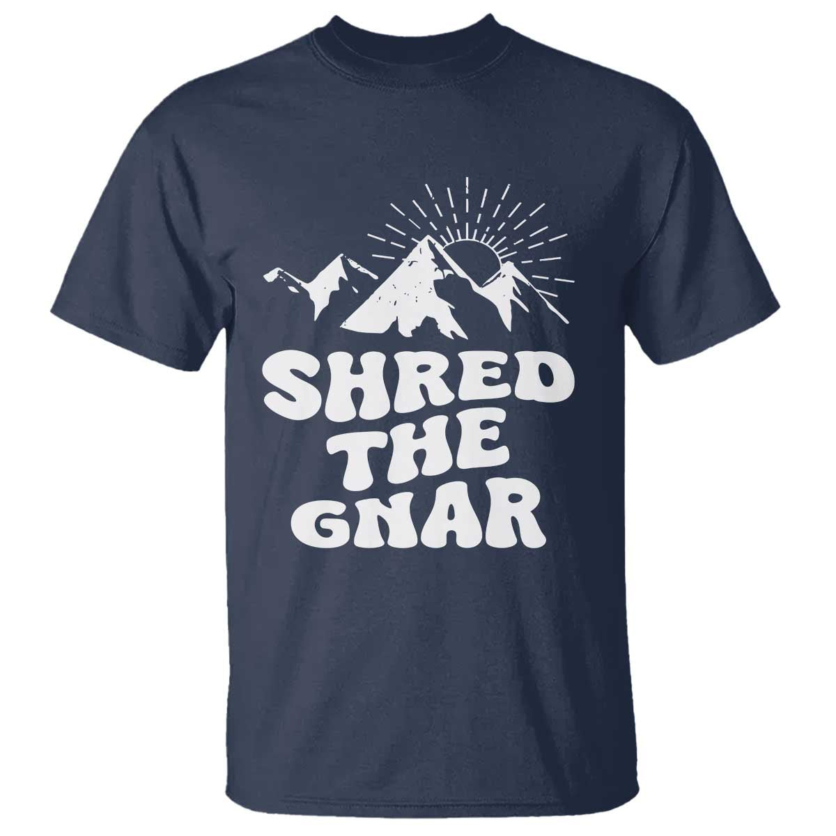 Funny Shred The Gnar T Shirt Snowboarding Mountain Winter Sport - Wonder Print Shop