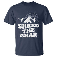 Funny Shred The Gnar T Shirt Snowboarding Mountain Winter Sport - Wonder Print Shop
