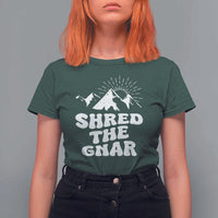 Funny Shred The Gnar T Shirt For Women Snowboarding Mountain Winter Sport - Wonder Print Shop