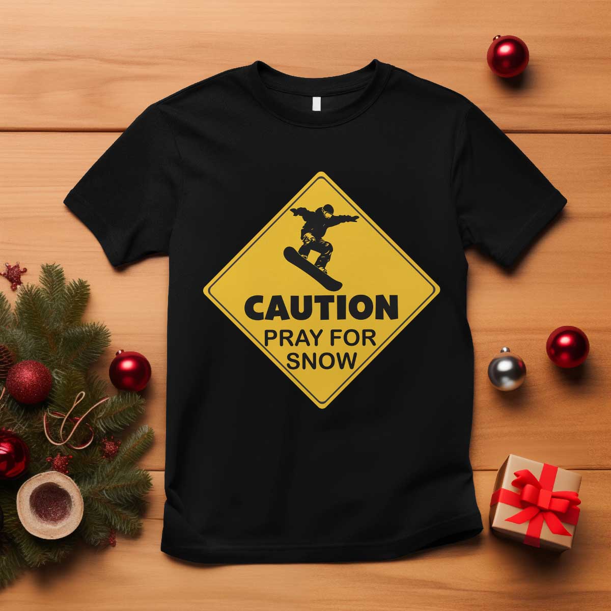 Funny Snowboarding T Shirt Caution Pray For Snow Snowboard - Wonder Print Shop