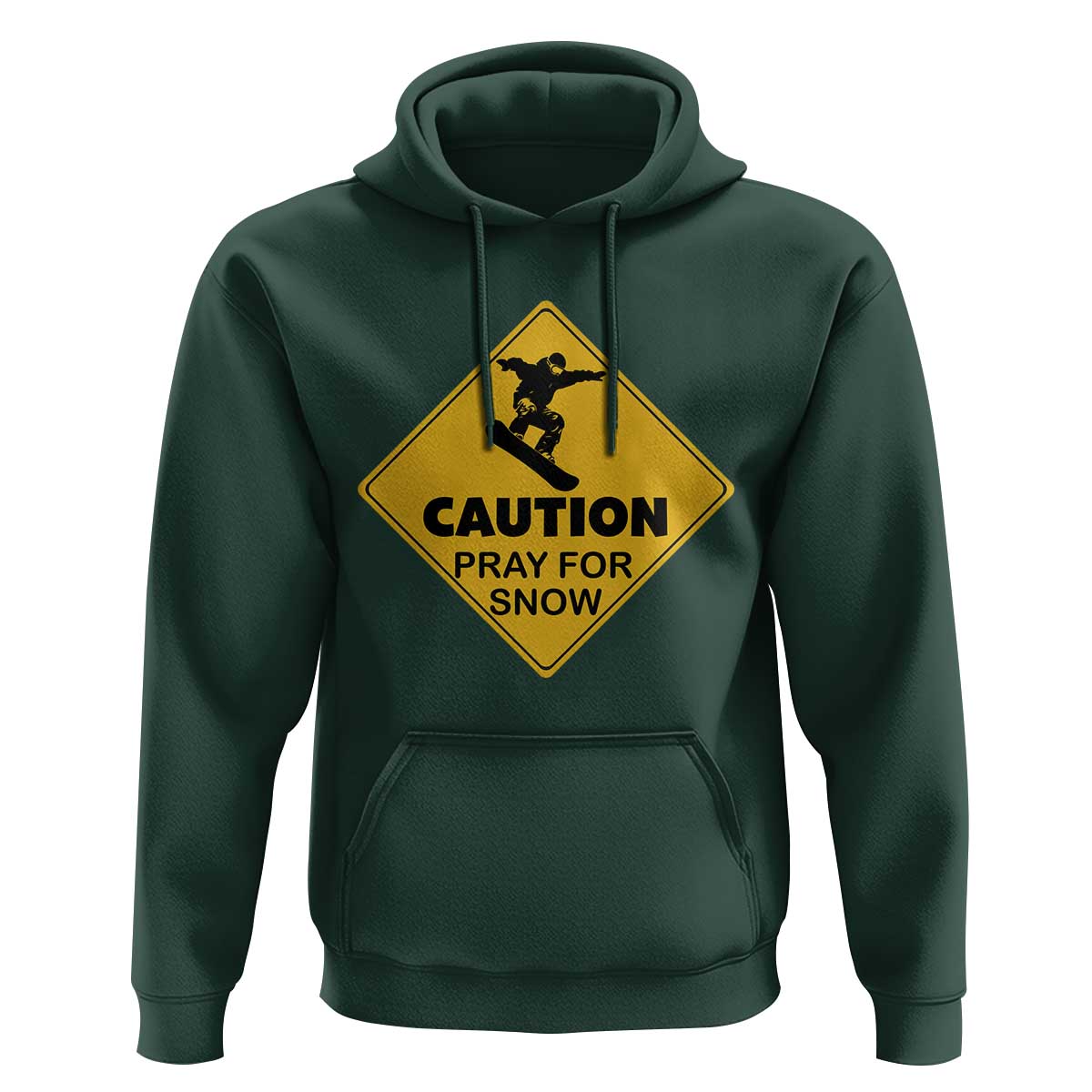 Funny Snowboarding Hoodie Caution Pray For Snow Snowboard