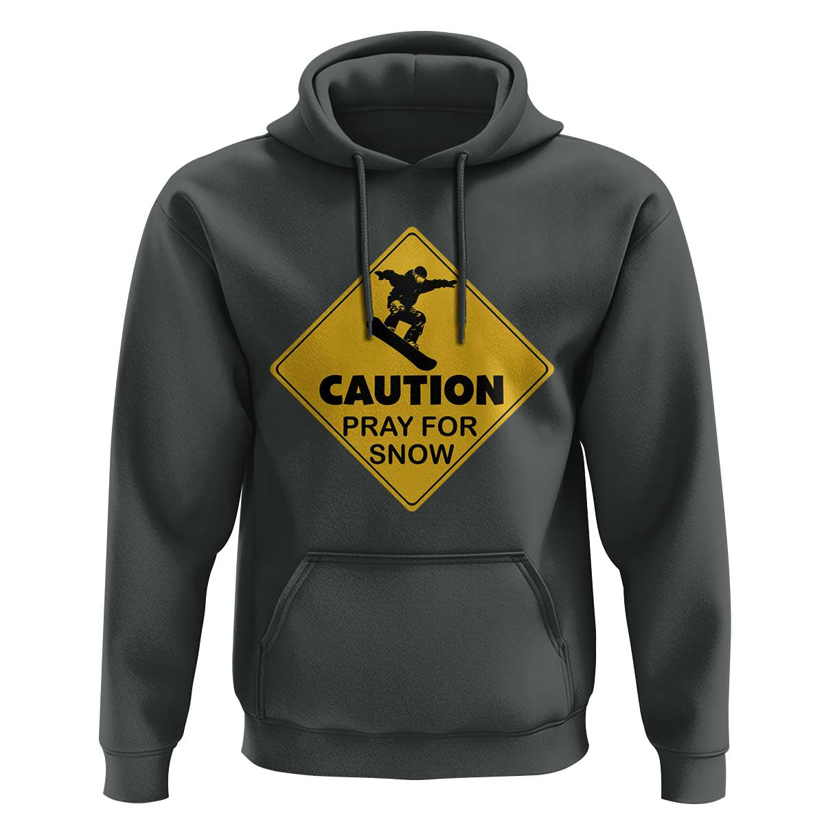 Funny Snowboarding Hoodie Caution Pray For Snow Snowboard