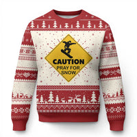 Funny Snowboarding Ugly Christmas Sweater Caution Pray For Snow Snowboard - Wonder Print Shop