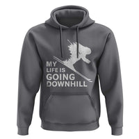 Funny Skiing Hoodie My Life Is Going Downhill Skier