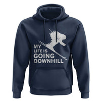 Funny Skiing Hoodie My Life Is Going Downhill Skier