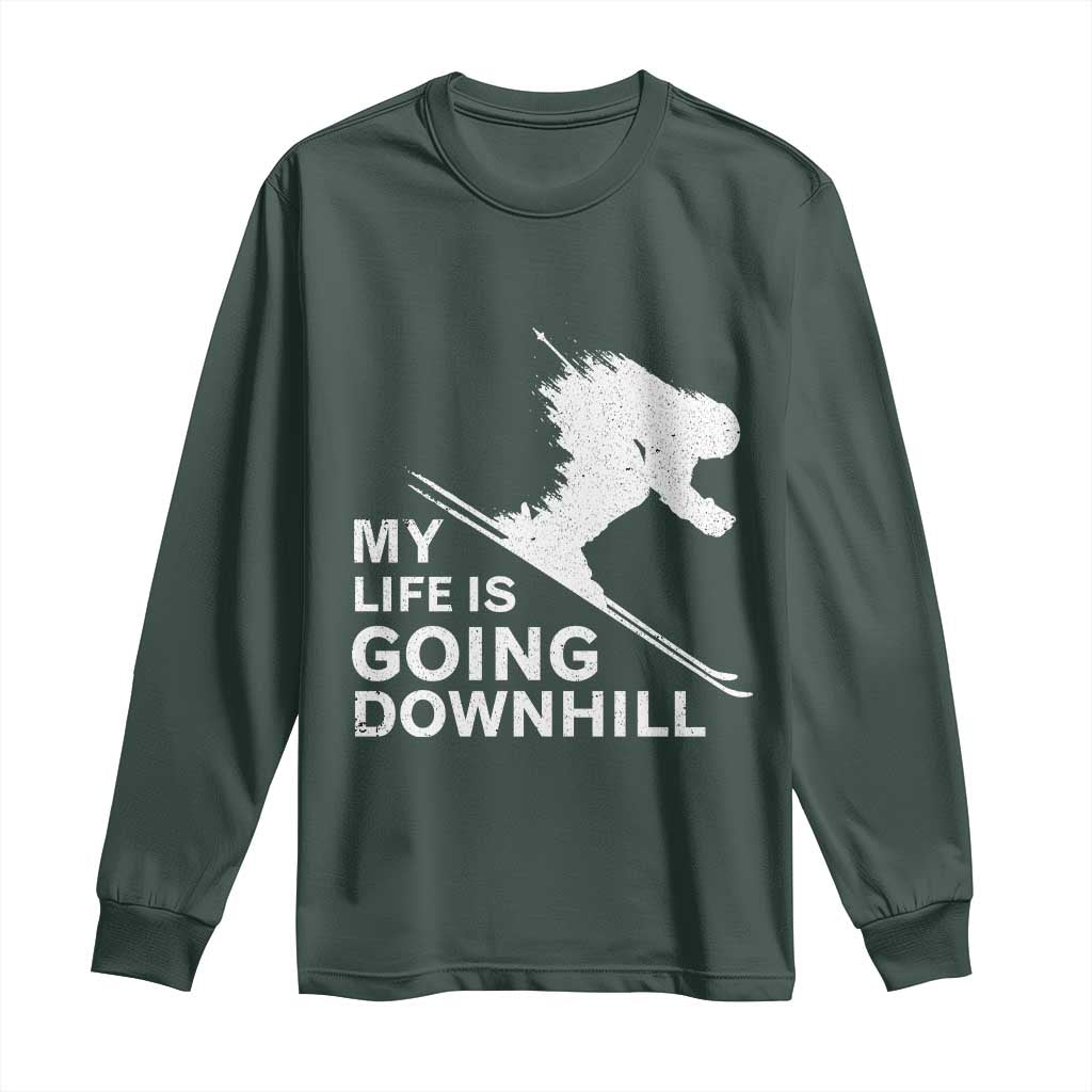 Funny Skiing Long Sleeve Shirt My Life Is Going Downhill Skier