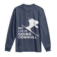 Funny Skiing Long Sleeve Shirt My Life Is Going Downhill Skier