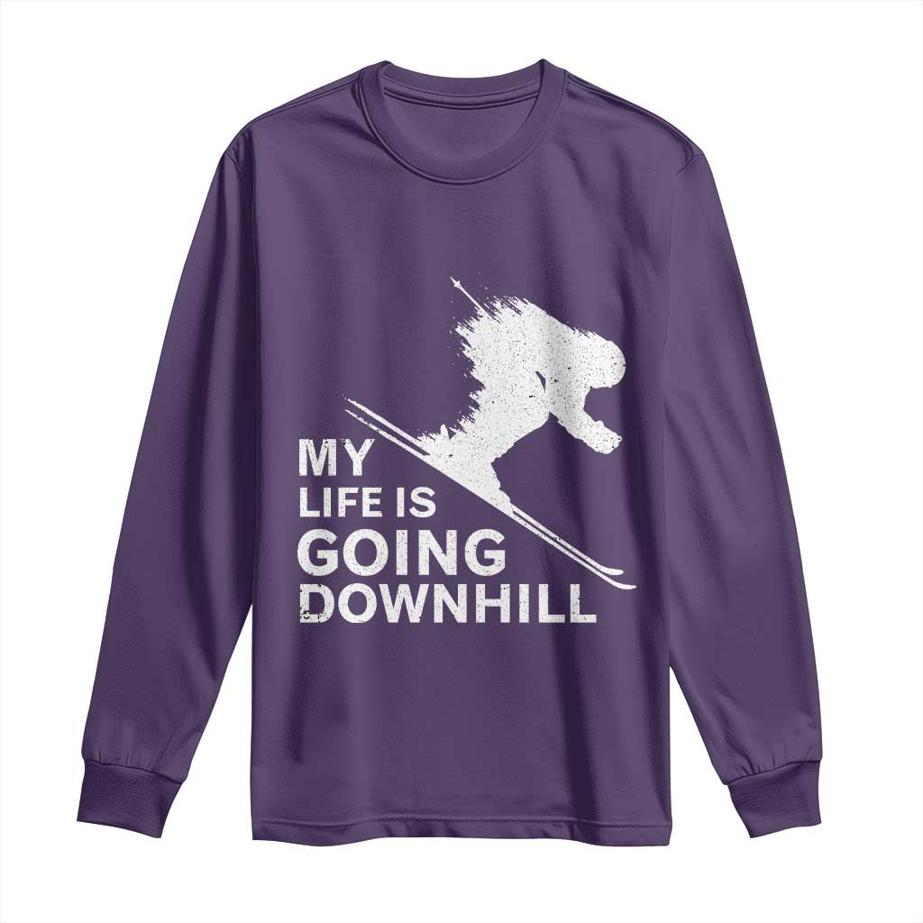 Funny Skiing Long Sleeve Shirt My Life Is Going Downhill Skier