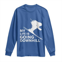 Funny Skiing Long Sleeve Shirt My Life Is Going Downhill Skier