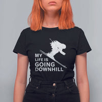 Funny Skiing T Shirt For Women My Life Is Going Downhill Skier - Wonder Print Shop