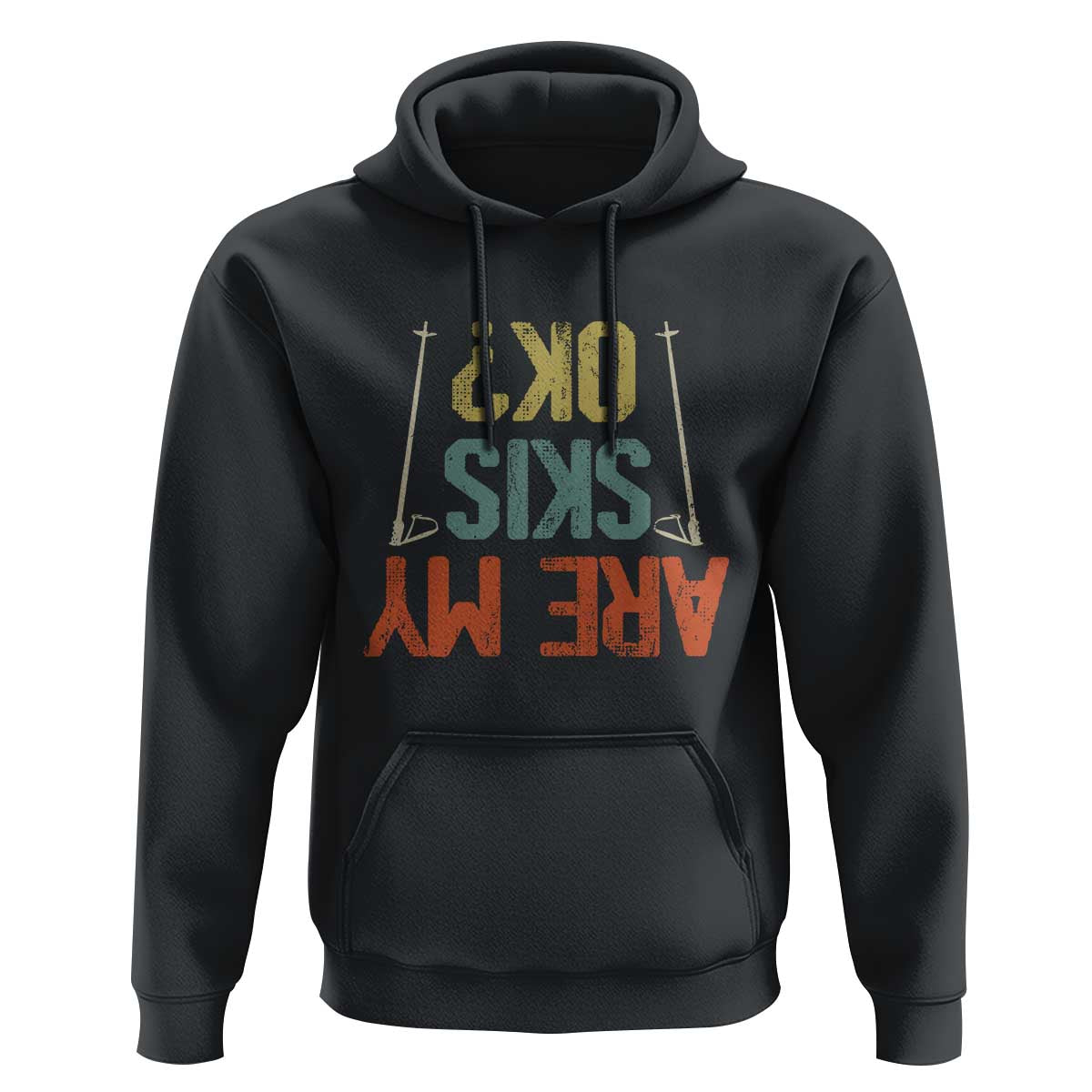 Funny Skiing Hoodie Are My Skis Ok Winter Sport Downhill Skier