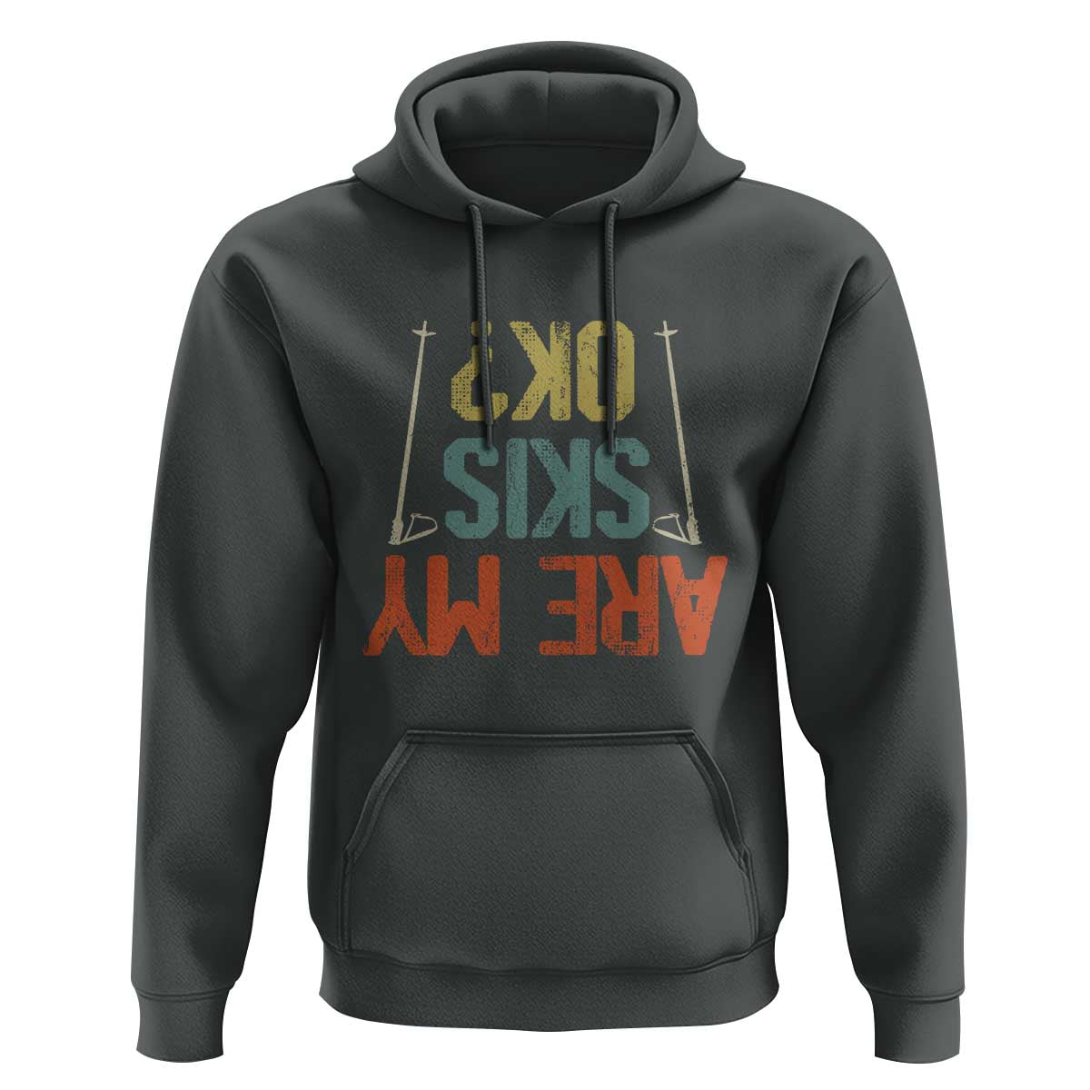 Funny Skiing Hoodie Are My Skis Ok Winter Sport Downhill Skier