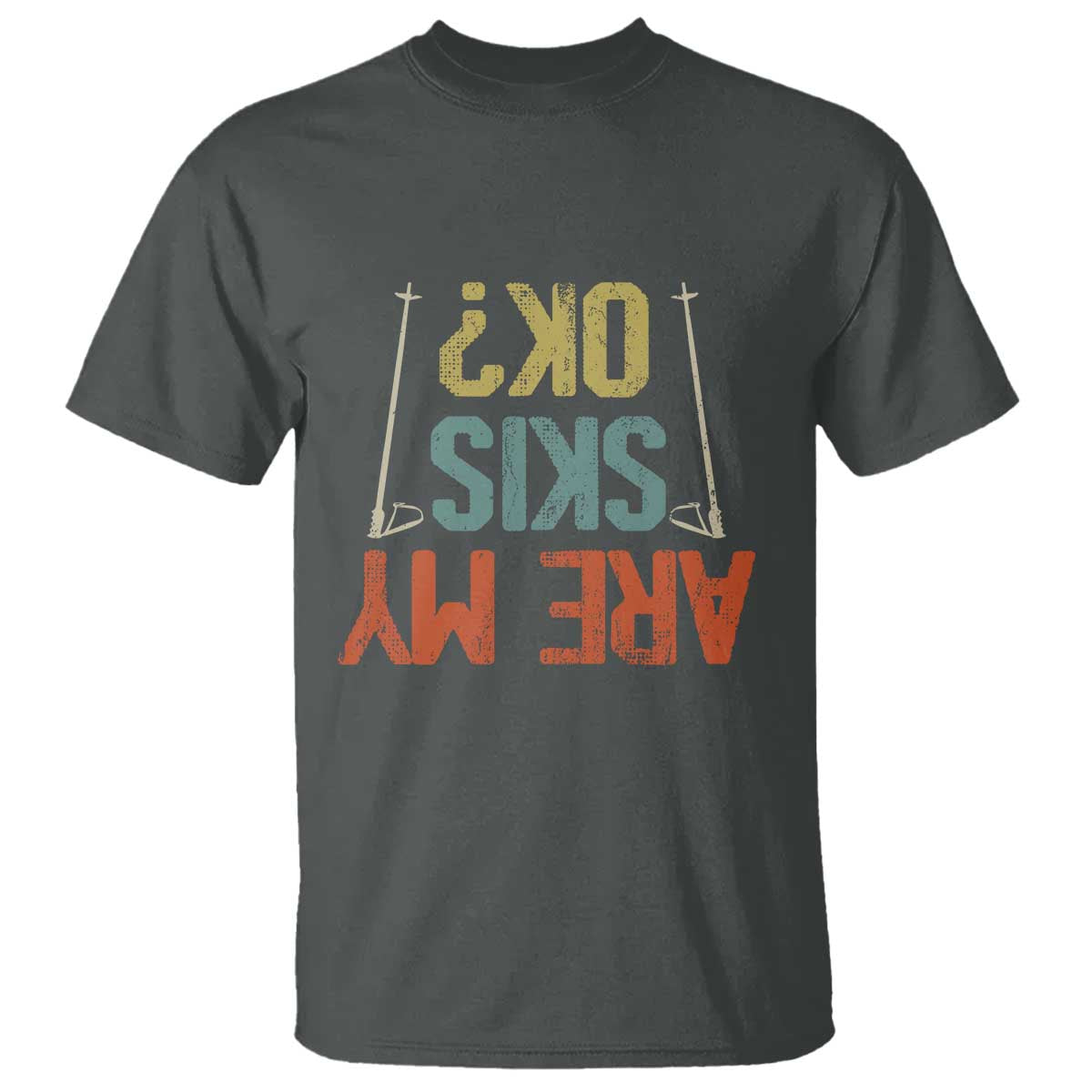 Funny Skiing T Shirt Are My Skis Ok Winter Sport Downhill Skier - Wonder Print Shop