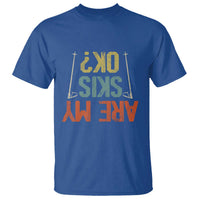 Funny Skiing T Shirt Are My Skis Ok Winter Sport Downhill Skier - Wonder Print Shop