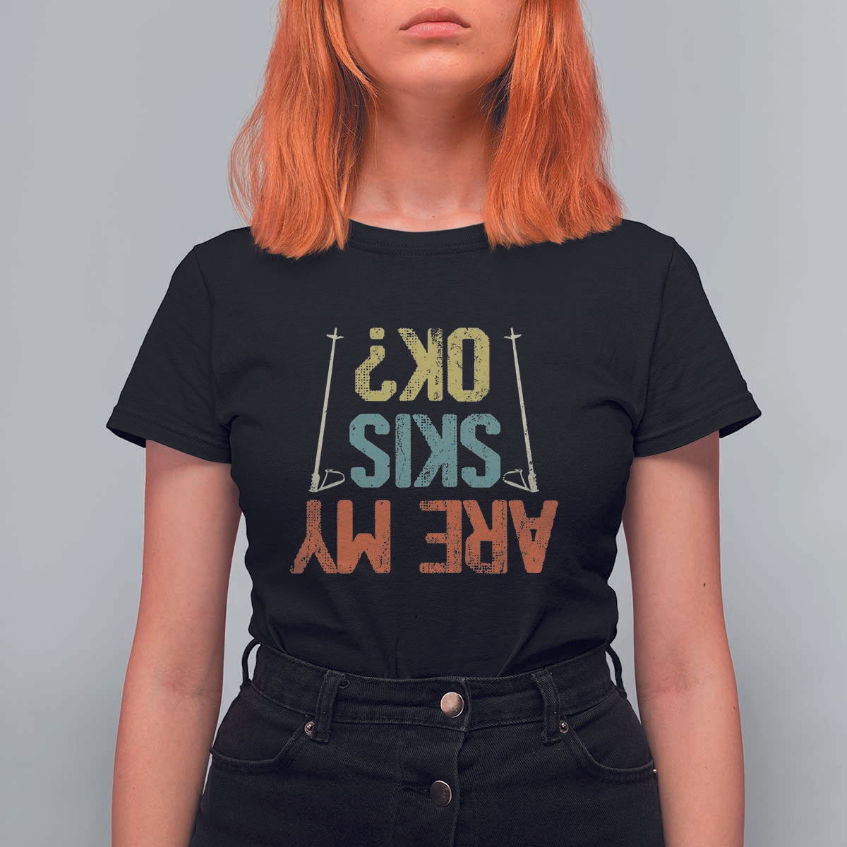 Funny Skiing T Shirt For Women Are My Skis Ok Winter Sport Downhill Skier - Wonder Print Shop