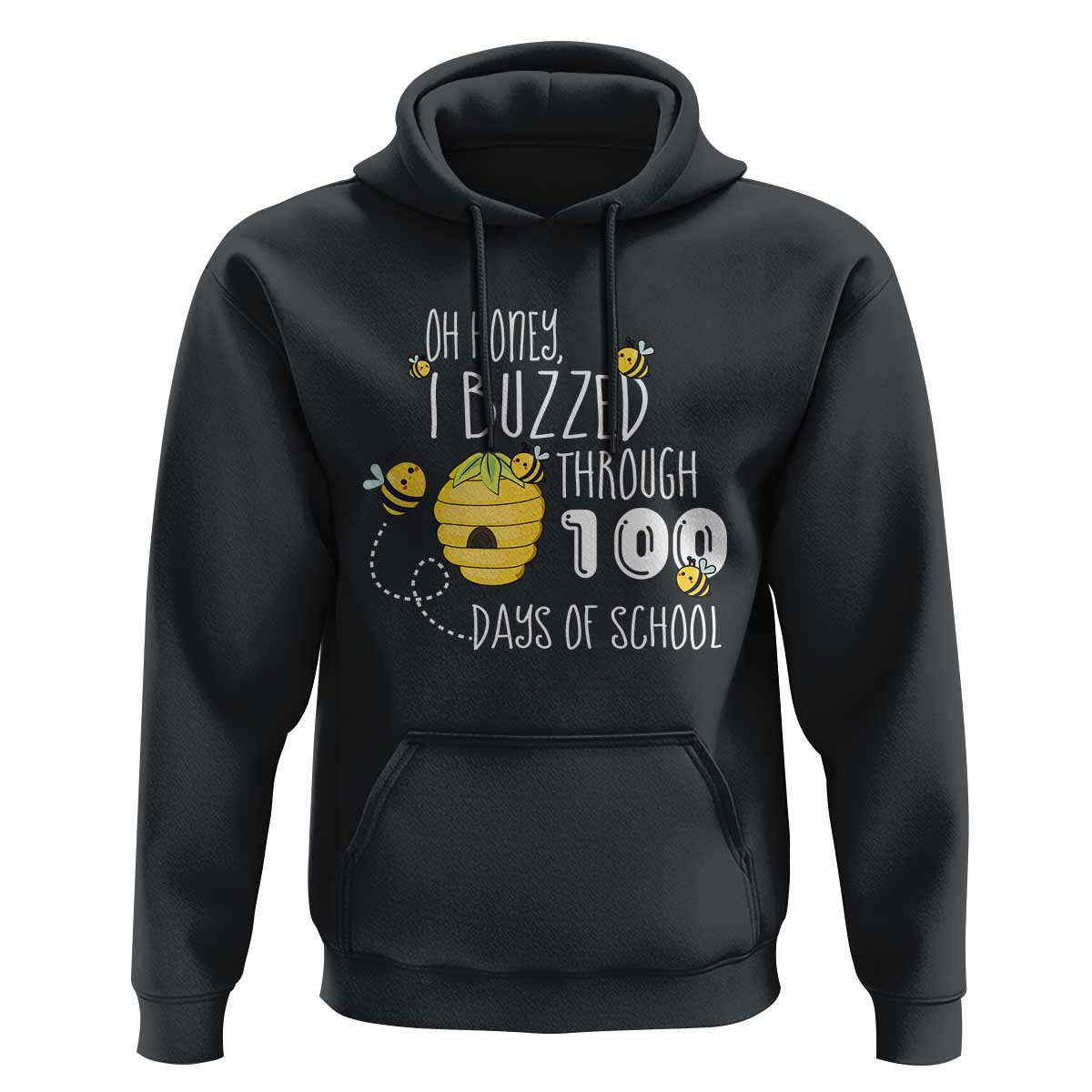 Funny 100th Day Of School Bee Hoodie Oh Honey I Buzzed Through 100 Days Of School