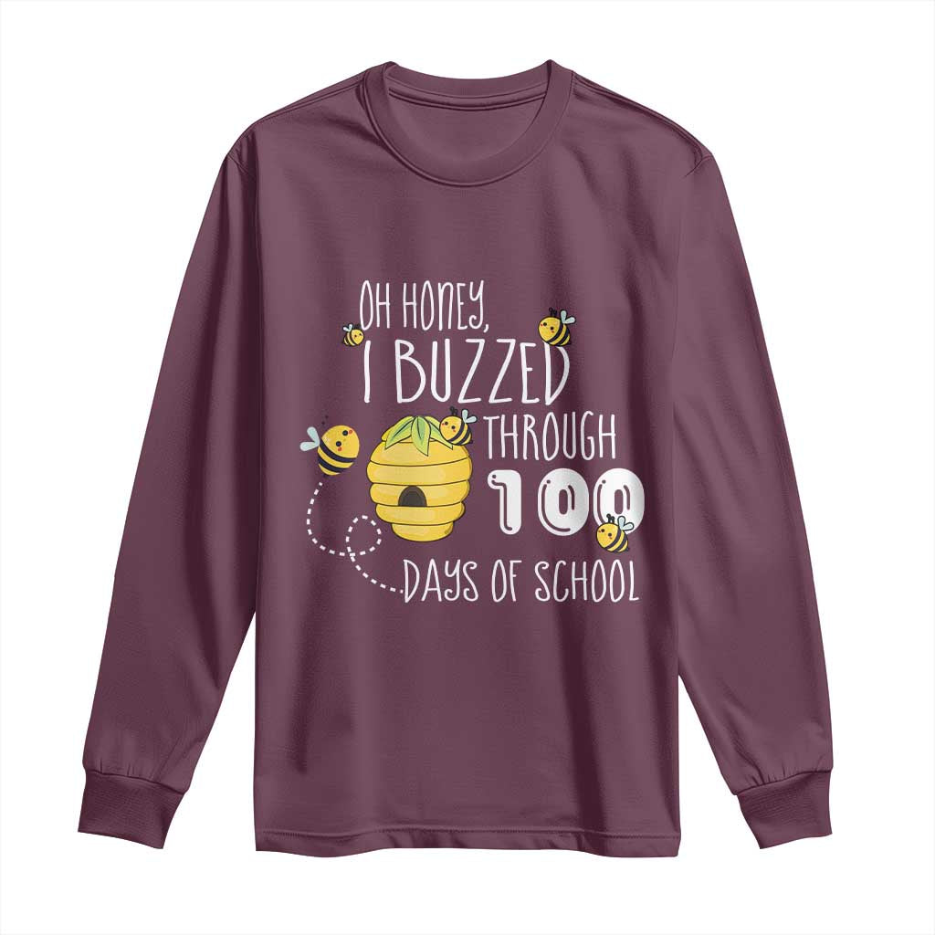 Funny 100th Day Of School Bee Long Sleeve Shirt Oh Honey I Buzzed Through 100 Days Of School